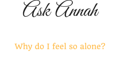 Ask Annah (and Tiny Buddha): Why Do I Feel so Alone?