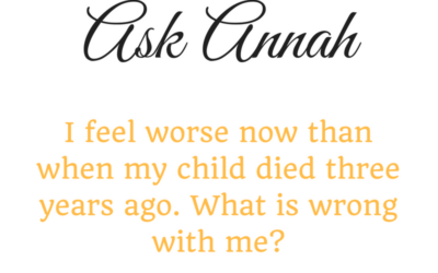 Ask Annah: Why Do I Feel Worse 2-3 Years after My Significant Life Loss Event