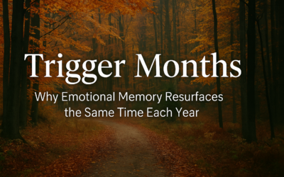 Trigger Months: Why Emotional Memory Resurfaces the Same Time Each Year